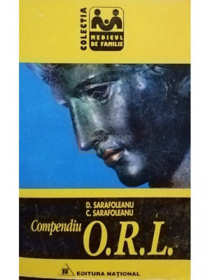 D. Sarafoleanu - Compendiu O. R. L. (editia 1997) foto
