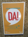 John Fuhrman - Da! Cum va pregateste un NU pentru acel DA care va modeleaza viitorul