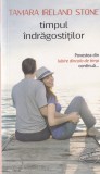 Tamara Ireland Stone - Timpul indragostitilor
