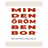 Minden &ouml;r&ouml;mben bor - 26 kort&aacute;rs borvers