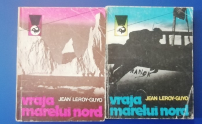 myh 23f - Jean Leroy-Guyo - Vraja marelui nord - 2 vol - ed 1981