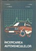 Incercarea autovehiculelor de E. Negrus, Editura Didactica si Pedagogica, 1984, 367 pagini, Editie Clasica Romana
