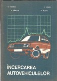 Incercarea autovehiculelor de E. Negrus, Editura Didactica si Pedagogica, 1984, 367 pagini, Editie Clasica Romana