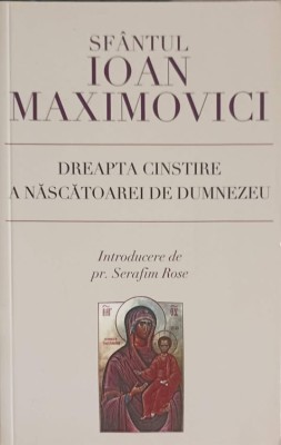 DREAPTA CINSTIRE A NASCATOAREI DE DUMNEZEU-SFANTUL IOAN MAXIMOVICI-271241 foto
