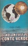 Ioan Chirila - Si noi am fost pe Conte Verde
