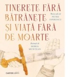 Tinerete fara batranete si viata fara de moarte