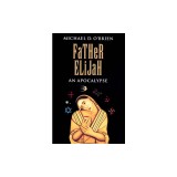 Father Elijah: An Apocalypse