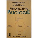 Roxana Georgeta Baluna - Fibronectina in patologie (Editia: 1995)