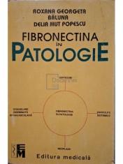 Roxana Georgeta Baluna - Fibronectina in patologie (Editia: 1995) foto
