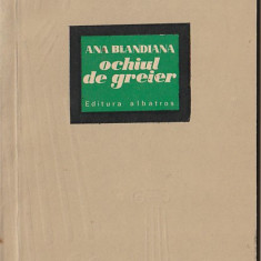 ANA BLANDIANA - OCHIUL DE GREIER