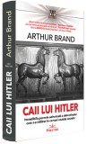 Caii lui Hitler | Arthur Brand, Prestige