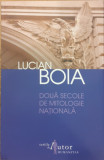 Doua secole de mitologie nationala, Lucian Boia