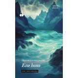 Ecce homo - Hogyan lesz az ember azz&aacute;, ami - (K&uuml;l&ouml;nleges kiad&aacute;s) - Friedrich Nietzsche