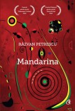 Mandarina - Razvan Petrescu - Curtea Veche