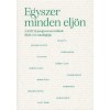 Egyszer minden elj&ouml;n - B&aacute;nki &Eacute;va-Csender Levente-Feh&eacute;r Csenge-G&aacute;l J&aacute;nos-Győrffy &Aacute;kos-M&aacute;