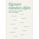 Egyszer minden elj&ouml;n - B&aacute;nki &Eacute;va-Csender Levente-Feh&eacute;r Csenge-G&aacute;l J&aacute;nos-Győrffy &Aacute;kos-M&aacute;