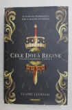 CELE DOUA REGINE - TRILOGIA EMPIRIUM - CARTEA I de CLAIRE LEGRAND , 2020