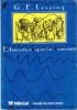 Educarea Speciei Umane - G.E. Lessing, Paideia 1996, Eseuri, Colectia Studii, Limba Romana