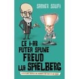 Cumpara ieftin Ce i-ar putea spune Freud Lui Spielberg - Somer Soufi