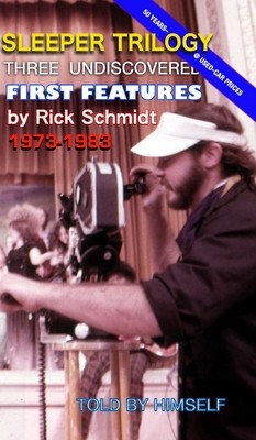 SLEEPER TRILOGY--Three Undiscovered First Features by Rick Schmidt 1973-1983: 1st Edition, 2nd Printing, HARDCOVER/B&amp;amp;W, with links to FREE FEATURES. foto