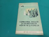COMBATEREA BOLILOR ȘI DĂUNĂTORILOR VIȚEI DE VIE ȘI POMILOR / 1964 * 2 2 4