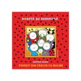 Povesti din casuta cu buline, Bartos Erika, Editura Casa