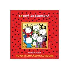 Povesti din casuta cu buline, Bartos Erika