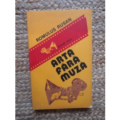 ARTA FARA MUZA - ROMULUS RUSAN - EDITURA DACIA
