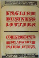 ENGLISH BUSINESS LETTERS, CORESPONDENTA DE AFACERI IN LIMBA ENGLEZA de MIHAI MIROIU, 1992 foto