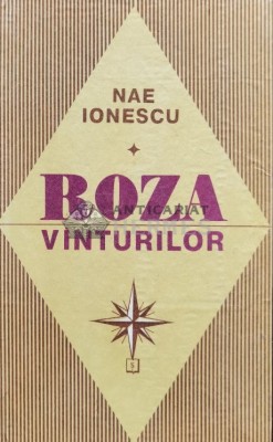 Roza vinturilor. 1926-1933. - 1993 - Nae Ionescu (A20) foto
