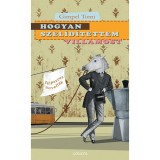 Hogyan szel&iacute;d&iacute;tettem villamost - Gimpel Tomi