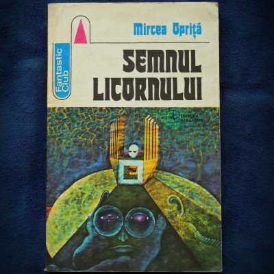 SEMNUL LICORNULUI - MIRCEA OPRITA - FANTASTIC CLUB foto