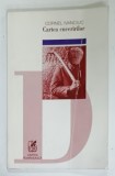 CARTEA CUCERIRILOR de CORNEL IVANCIUC , 1999 , DEDICATIE *