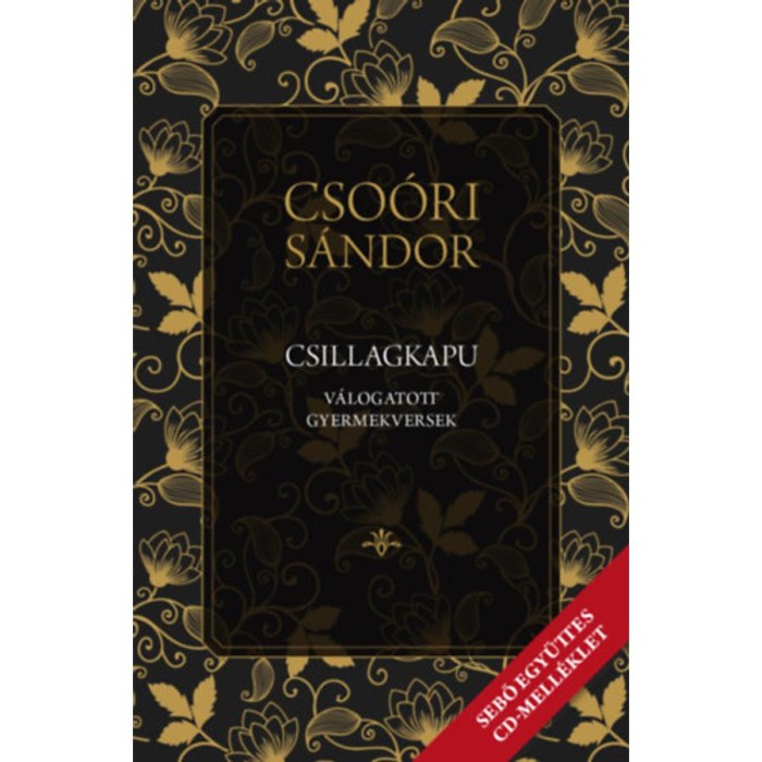 Csillagkapu - V&aacute;logatott gyermekversek + Sebő egy&uuml;ttes CD mell&eacute;klet - Cso&oacute;ri S&aacute;ndor