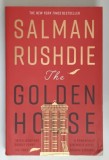 GOLDEN HOUSE , a novel by SALMAN RUSHDIE , 2017