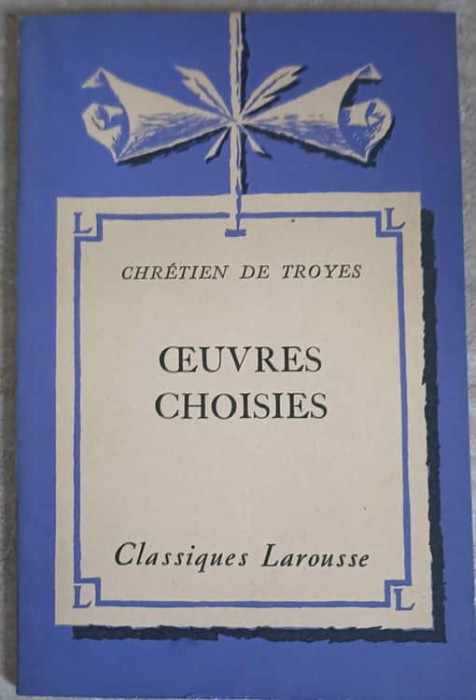 OEUVRES CHOISIES-CHRETIEN DE TROYES-215086