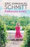 Razbunarea iertarii - Eric-Emmanuel Schmitt