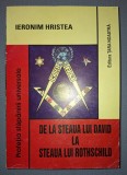 IERONIM HRISTEA - DE LA STEAUA LUI DAVID LA STEAUA LUI ROTHSCHILD * PROFEȚIA STĂP&Acirc;NIRII UNIVERSALE
