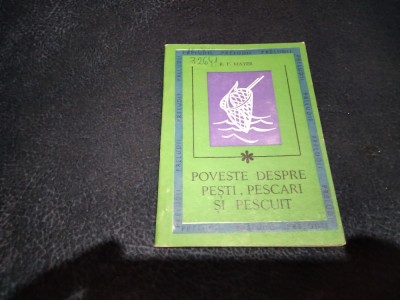 R F MAYER - POVESTE DESPRE PESTI PESCARI SI PESCUIT foto