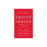 Beyond Reason: Using Emotions as You Negotiate