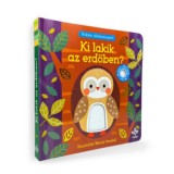 Ki lakik az erdőben? - Vid&aacute;m &aacute;llatsimogat&oacute; - Bogos Katalin