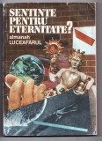 Almanah Luceafarul: Sentinte pentru Eternitate? - 1990, 320 pagini