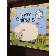 Farm animals - First book of things to spot (Animalele de la ferma. Prima carte cu lucruri de observat - carte in limba engleza)