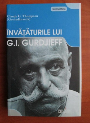 INVATATURILE LUI G.I. GURDJIEFF - CLAUDE G. THOMPSON foto