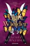 Light Wielder. Regina luminii (Vol. 2) - Rachel Schneider