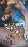 INDRAZNESTE SA MA ATINGI-CARLY PHILLIPS-356214