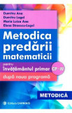 Metodica predarii matematicii la clasele 1-4. Ed. 2017 - Dumitru Ana, Dumitru Logel