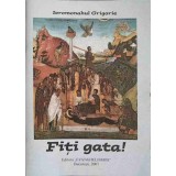 FITI GATA! O ABORDARE A TAINEI MORTII-IEROMONAHUL GRIGORIE-244851