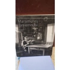 MARAMURES TARA LEMNULUI - DAN DINESCU / ANA BARCA