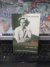 Anne of Romania, A War, An Exile, A Life, Radu, Prince of Hohenzollern-Veringen. Foreword by His Majesty King Michael I of Romania, București 2002 070